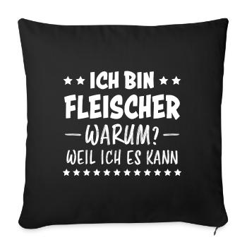 Fleischer Metzger Lustig Spruch Fleischer Geschenk - Sofakissenbezug 45 x 45 cm - Schwarz - Vorne