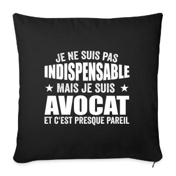 Je Ne Suis Pas Indispensable Mais Je Suis Avocat - Housse de coussin décorative 45 x 45 cm - noir - Devant