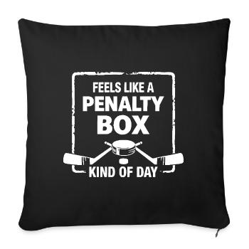 Feels Like A Penalty Box Kind Of Day, Funny Hockey - Sofa pillowcase 17,3'' x 17,3'' (45 x 45 cm) - black - Front