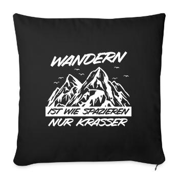 Wandern Spruch Trekking Fun Wanderfreunde Geschenk - Sofakissenbezug 45 x 45 cm - Schwarz - Vorne