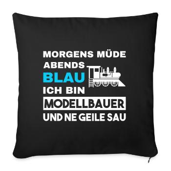Morgens Müde Abends Blau Modellbauer - Sofakissenbezug 45 x 45 cm - Schwarz - Vorne