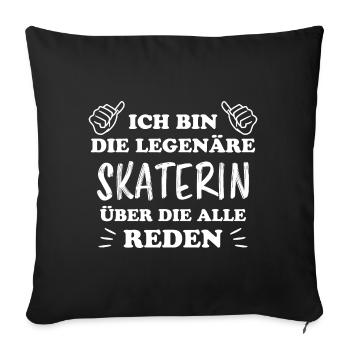 Skaterin Lustiger Spruch Skating Sprüche Geschenk - Sofakissenbezug 45 x 45 cm - Schwarz - Vorne