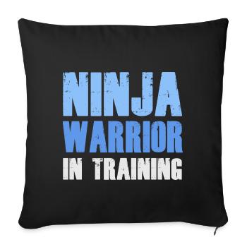Ninja Warrior In Training - Sofakissenbezug 45 x 45 cm - Schwarz - Vorne