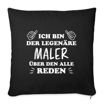 Maler Witz Spruch Meister Lackierer Maler Geschenk - Sofakissenbezug 45 x 45 cm - Schwarz - Vorne