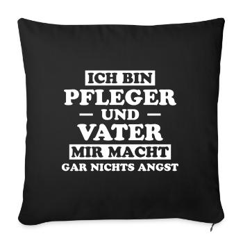 Pfleger Spruch Altenpfleger Witz Pfleger Geschenk - Sofakissenbezug 45 x 45 cm - Schwarz - Vorne