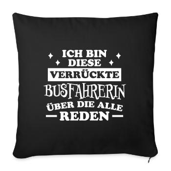 Busfahrerin Spruch Lustiges Busfahrerin Geschenk - Sofakissenbezug 45 x 45 cm - Schwarz - Vorne