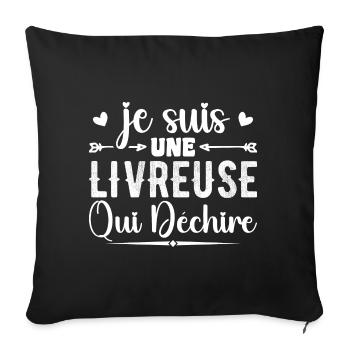 Je Suis Une Livreuse Qui Déchire - Housse de coussin décorative 45 x 45 cm - noir - Devant
