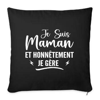 Mom and frankly I manage - Mother's Day - Sofa pillowcase 17,3'' x 17,3'' (45 x 45 cm) - black - Front