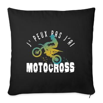 J'peux pas j'ai motocross cadeau humour moto cross - Housse de coussin décorative 45 x 45 cm - noir - Devant