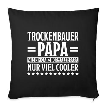 Trockenbauer Lustiger Spruch Handwerker Geschenk - Sofakissenbezug 45 x 45 cm - Schwarz - Vorne