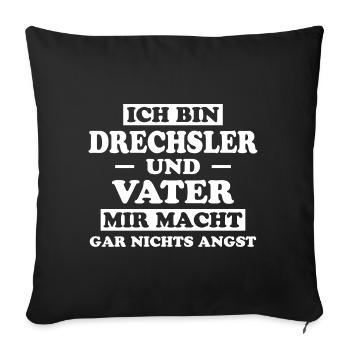 Drechsler Lustiger Spruch Job Drechsler Geschenk - Sofakissenbezug 45 x 45 cm - Schwarz - Vorne