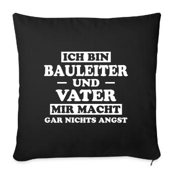 Bauleiter Job Spruch Baustelle Bauleiter Geschenk - Sofakissenbezug 45 x 45 cm - Schwarz - Vorne