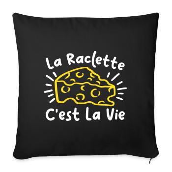 La Raclette C'est La Vie Humour Raclette Fromage - Housse de coussin décorative 45 x 45 cm - noir - Devant