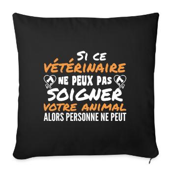 Vétérinaire Cadeau Humour - Housse de coussin décorative 45 x 45 cm - noir - Devant