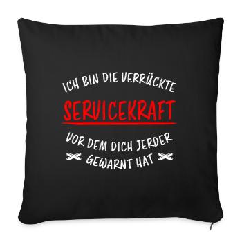 Servicekraft Dienstleistung Lustig Spruch Geschenk - Sofakissenbezug 45 x 45 cm - Schwarz - Vorne