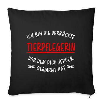 Tierpflegerin Lustiger Spruch Beruf Tiere Geschenk - Sofakissenbezug 45 x 45 cm - Schwarz - Vorne