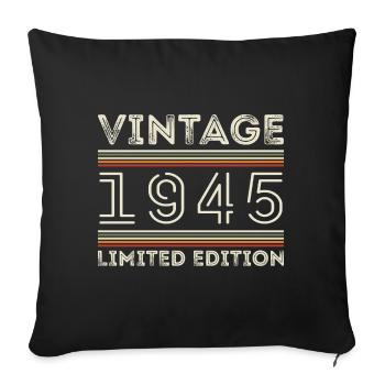 Vintage 1945 - Year 1945 Birthday Gift 1945 - Sofa pillowcase 17,3'' x 17,3'' (45 x 45 cm) - black - Front