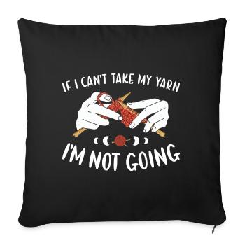 Si je ne peux pas prendre mon fil, je ne vais pas tricoter - Housse de coussin décorative 45 x 45 cm - noir - Devant