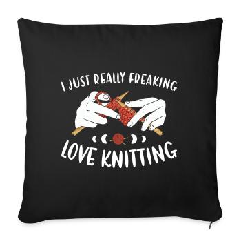 I Just Really Freaking Love Knitting - Sofa pillowcase 17,3'' x 17,3'' (45 x 45 cm) - black - Front