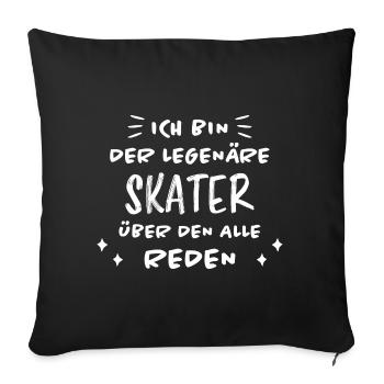 Skater Spruch Fun Skating Sprüche Skater Geschenk - Sofakissenbezug 45 x 45 cm - Schwarz - Vorne