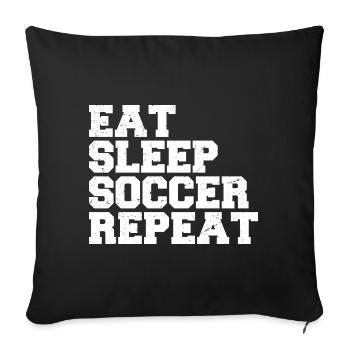 Eat Sleep Soccer Repeat Cool Sport Player Soccer - Sofa pillowcase 17,3'' x 17,3'' (45 x 45 cm) - black - Front