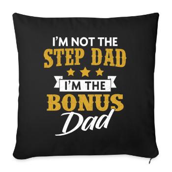 Je ne suis pas le beau-père Je suis le bonus Papa, beau-père - Housse de coussin décorative 45 x 45 cm - noir - Devant