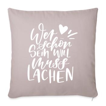 If you want to be beautiful, you have to laugh - Sofa pillowcase 17,3'' x 17,3'' (45 x 45 cm) - light taupe - Front