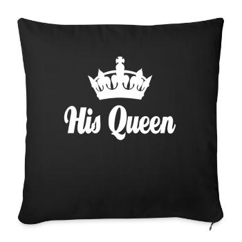 Partnershirt His Queen - Saint Valentin’s Cadeau - Housse de coussin décorative 45 x 45 cm - noir - Devant