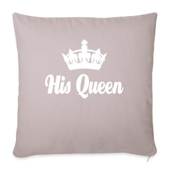 Partnershirt His Queen - Valentinstag's Geschenk - Sofakissenbezug 45 x 45 cm - helles Taupe - Vorne