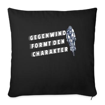 Rennrad Gegenwind formt den Charakter - Sofakissenbezug 45 x 45 cm - Schwarz - Vorne