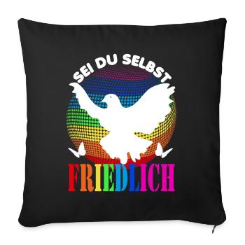Frieden- Pace - Peace - Sei du selbst - friedlich - Sofakissenbezug 45 x 45 cm - Schwarz - Vorne