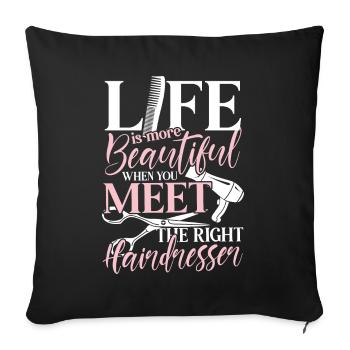 Der richtige Friseur - Friseurin Spruch Salon - Sofakissenbezug 45 x 45 cm - Schwarz - Vorne