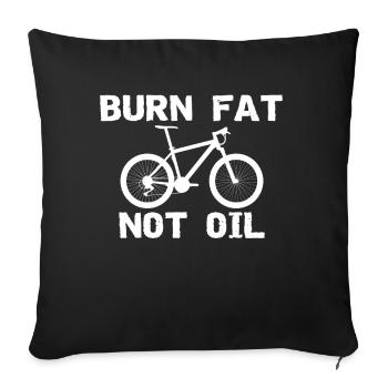 Burn Fat Not Oil - Sofakissenbezug 45 x 45 cm - Schwarz - Vorne