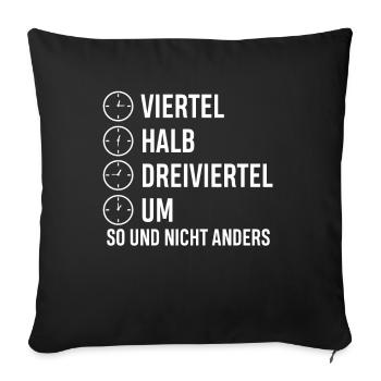 Uhrzeiten, So Und Nicht Anderst - Sofakissenbezug 45 x 45 cm - Schwarz - Vorne