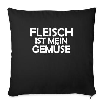 Fleisch Ist Mein Gemüse - Sofakissenbezug 45 x 45 cm - Schwarz - Vorne