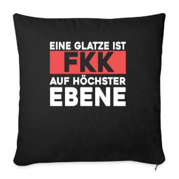 Eine Glatze ist FKK auf höchster Ebene | Spruch - Sofakissenbezug 45 x 45 cm - Schwarz - Vorne