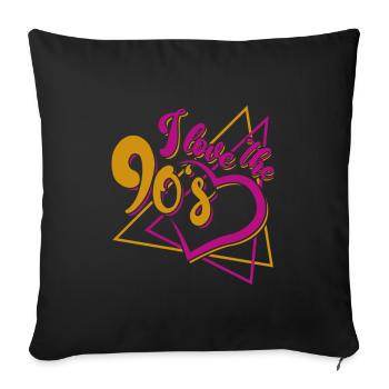 I love the 90s - Sofa pillowcase 17,3'' x 17,3'' (45 x 45 cm) - black - Front
