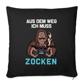 Aus dem Weg ich muss ZOCKEN Geschenk Zocker Gamer - Sofakissenbezug 45 x 45 cm - Schwarz - Vorne