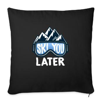 Sports d’hiver Ski you later T-Shirt Montagne Sport Alpes - Housse de coussin décorative 45 x 45 cm - noir - Devant