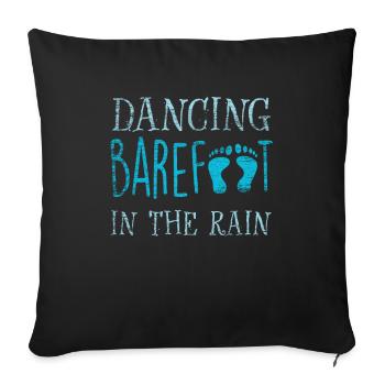 Dance barefoot - Sofa pillowcase 17,3'' x 17,3'' (45 x 45 cm) - black - Front