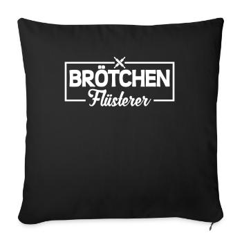 Brötchen Flüsterer - Sofakissenbezug 45 x 45 cm - Schwarz - Vorne