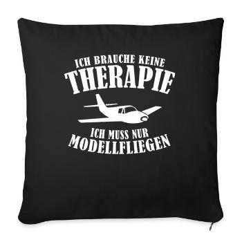 Ich Muss Nur Modellfliegen - Sofakissenbezug 45 x 45 cm - Schwarz - Vorne