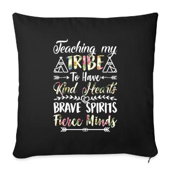 Apprendre à ma tribu à avoir des cœurs aimables et un esprit courageux - Housse de coussin décorative 45 x 45 cm - noir - Devant