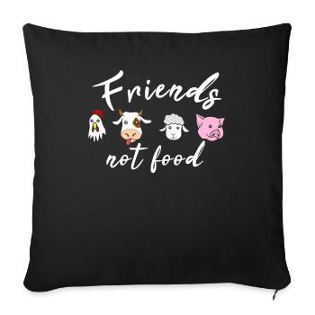 Friends not food - Sofa pillowcase 17,3'' x 17,3'' (45 x 45 cm) - black - Front