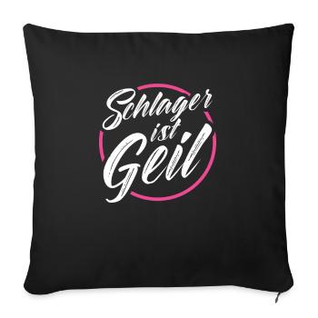 Schlager ist geil - Sofakissenbezug 45 x 45 cm - Schwarz - Vorne