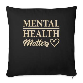 Mental Health Matters Funny Mental Health Awarenes - Sofa pillowcase 17,3'' x 17,3'' (45 x 45 cm) - black - Front