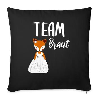 Team Braut Bride Fuchs Füchse JGA Party - Sofakissenbezug 45 x 45 cm - Schwarz - Vorne