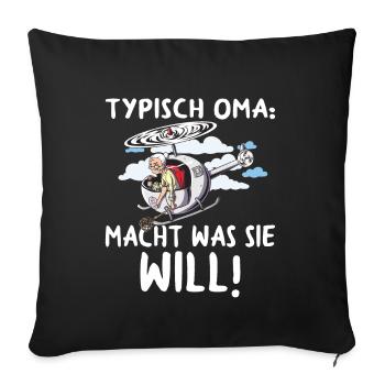 Typisch Oma Teppichklopfer Hubschrauber Aufpassen - Sofakissenbezug 45 x 45 cm - Schwarz - Vorne