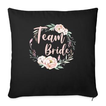 Team Bride Bride Flower Wreath Flowers Engagement JGA - Sofa pillowcase 17,3'' x 17,3'' (45 x 45 cm) - black - Front