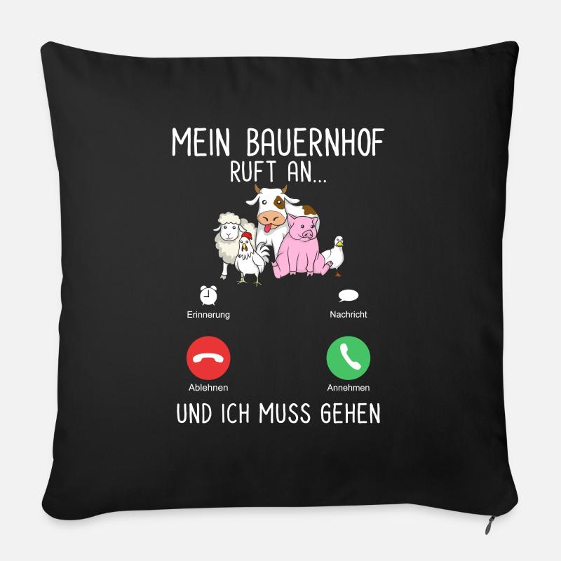 Mein Bauernhof Ruft An Und Ich Muss Gehen - Sofakissenbezug 45 x 45 cm - Schwarz